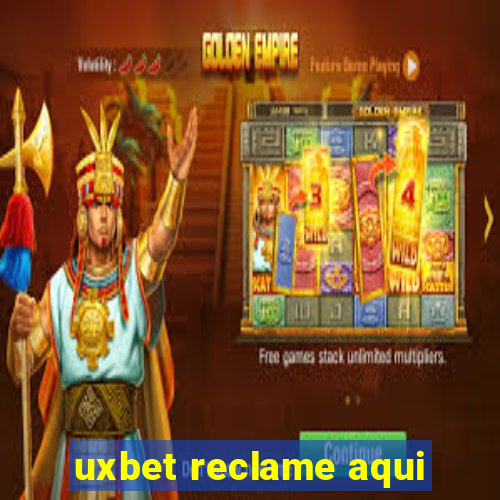 uxbet reclame aqui