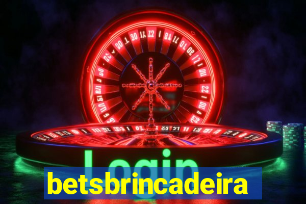 betsbrincadeira