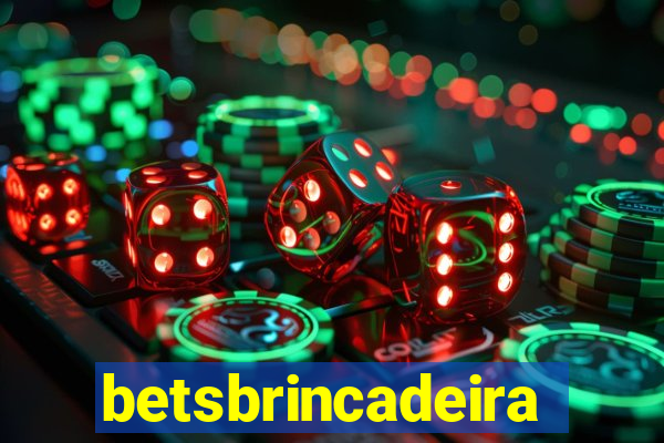 betsbrincadeira