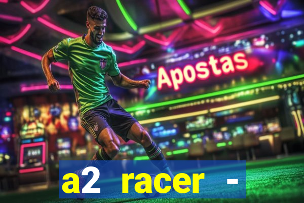 a2 racer - riscando o asfalto filme completo dublado