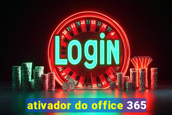 ativador do office 365