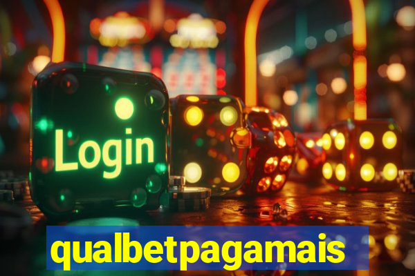 qualbetpagamais