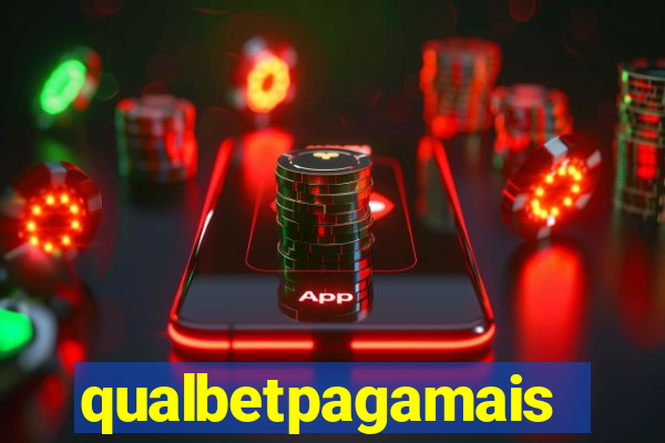 qualbetpagamais