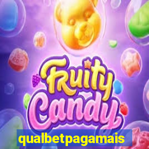 qualbetpagamais