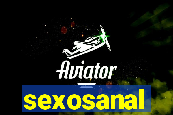 sexosanal