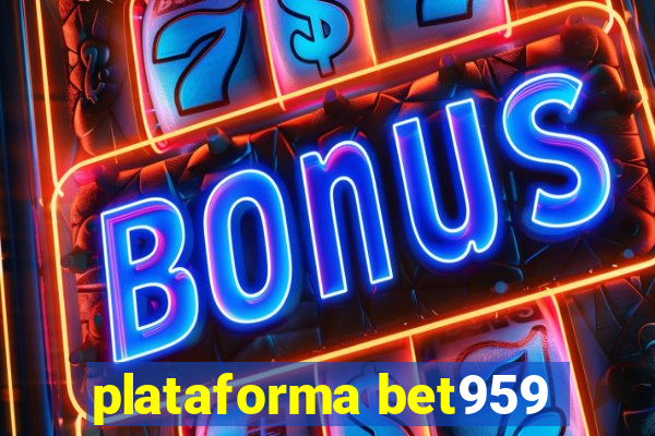 plataforma bet959