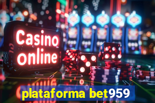 plataforma bet959