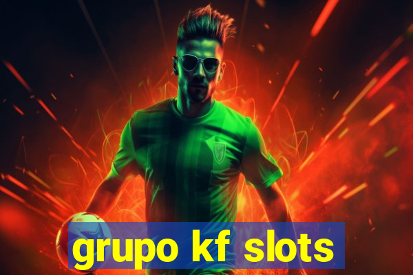 grupo kf slots