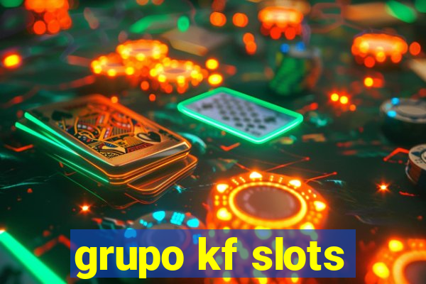 grupo kf slots