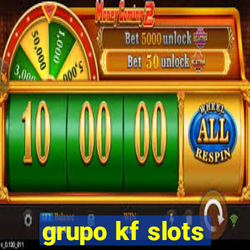 grupo kf slots