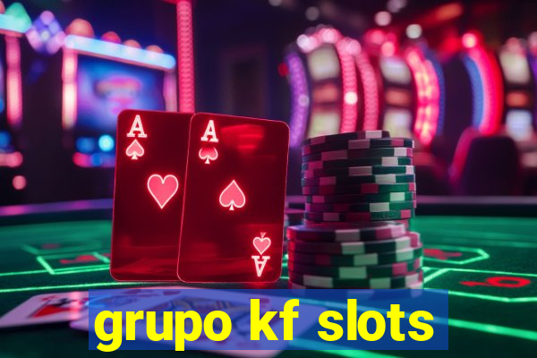 grupo kf slots