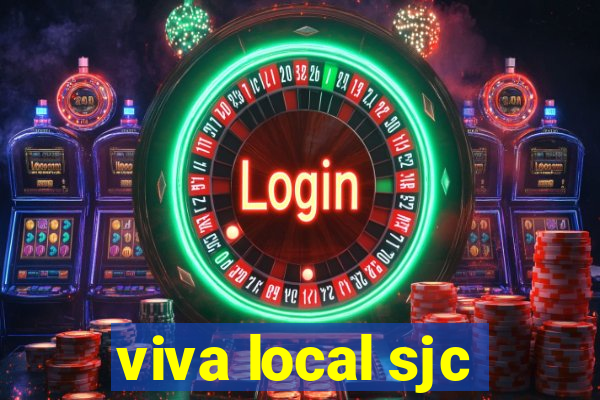 viva local sjc