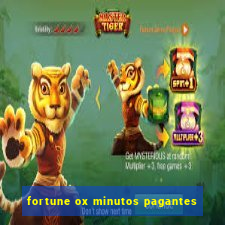 fortune ox minutos pagantes