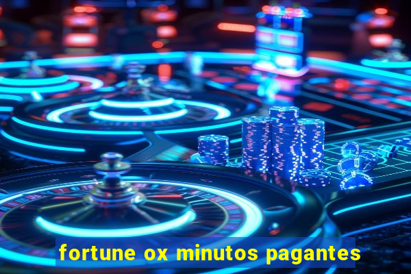 fortune ox minutos pagantes