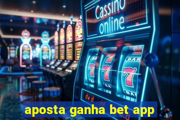 aposta ganha bet app