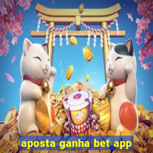 aposta ganha bet app