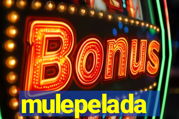 mulepelada