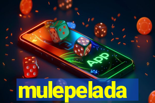 mulepelada