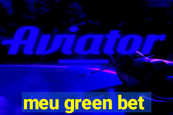 meu green bet