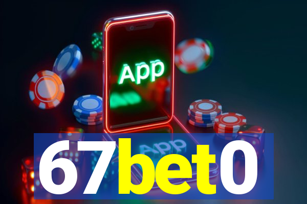 67bet0