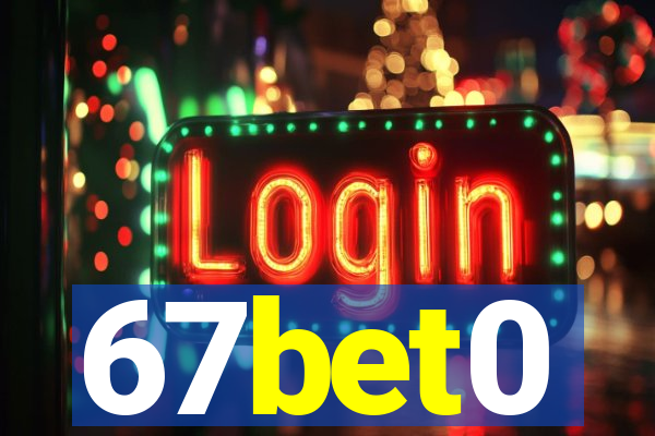 67bet0