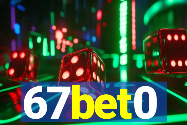 67bet0