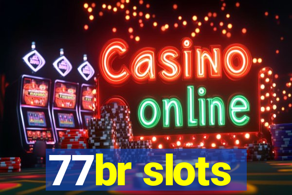 77br slots