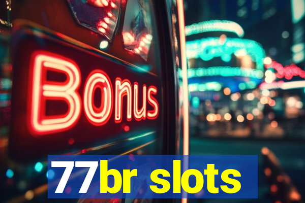 77br slots