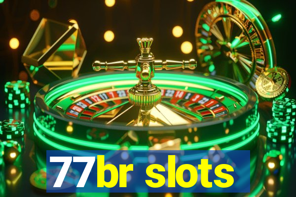 77br slots