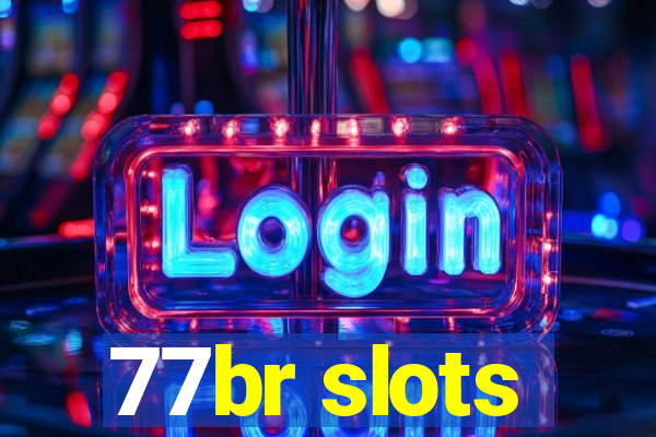 77br slots