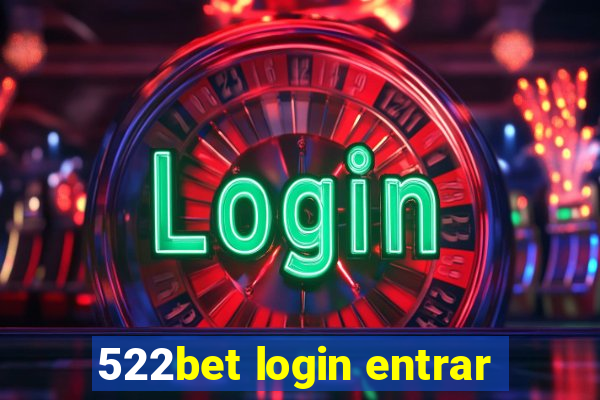 522bet login entrar