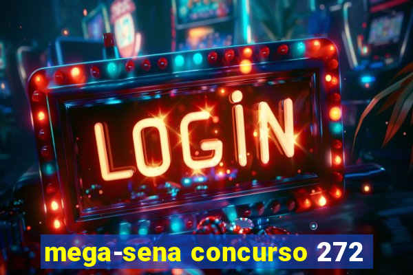 mega-sena concurso 272