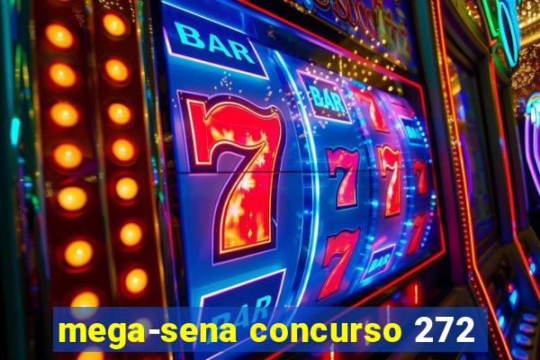 mega-sena concurso 272