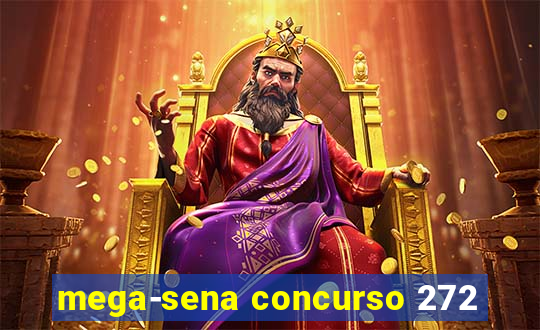 mega-sena concurso 272