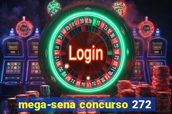 mega-sena concurso 272