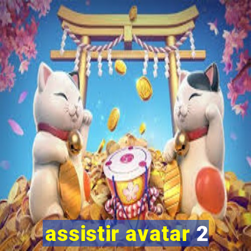 assistir avatar 2