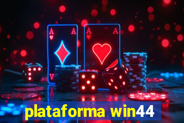 plataforma win44