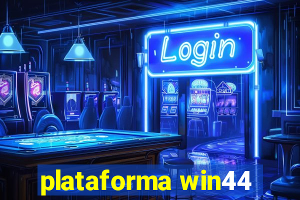 plataforma win44