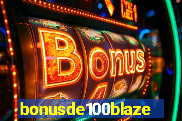 bonusde100blaze