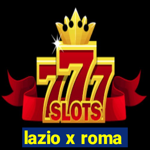 lazio x roma