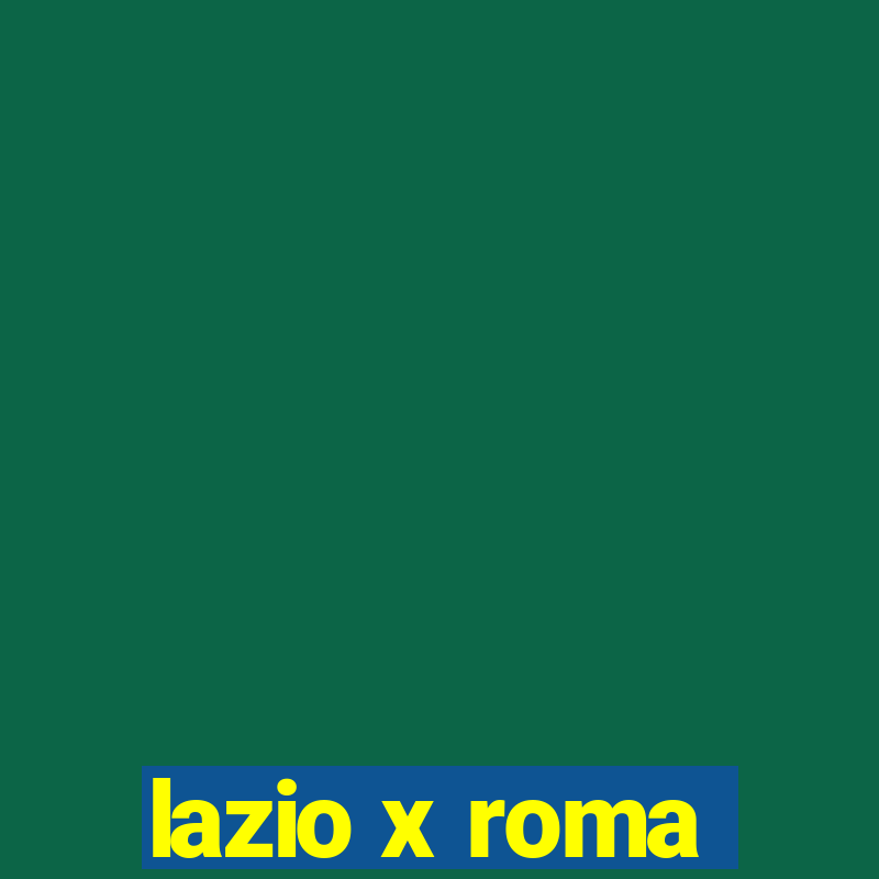 lazio x roma