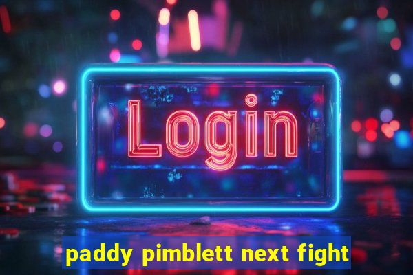 paddy pimblett next fight