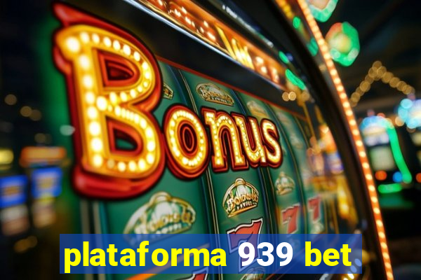 plataforma 939 bet