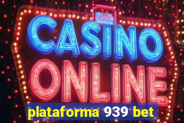 plataforma 939 bet