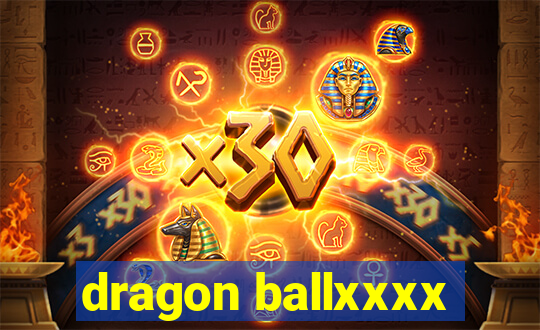 dragon ballxxxx