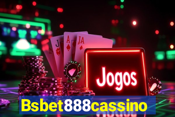 Bsbet888cassino