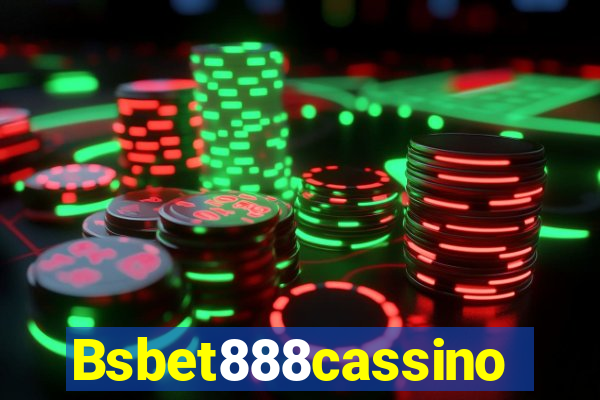 Bsbet888cassino