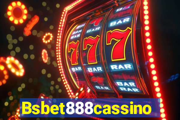 Bsbet888cassino