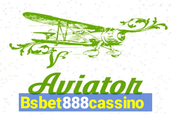 Bsbet888cassino