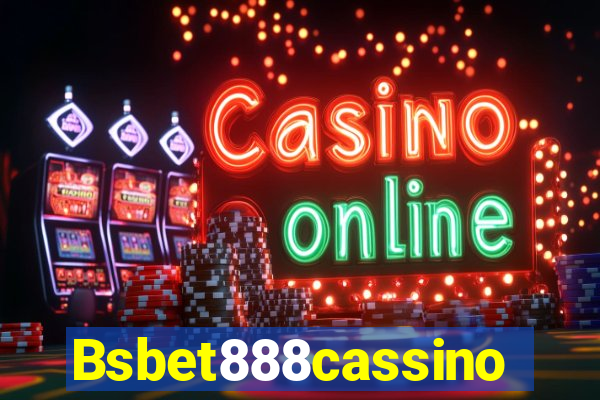 Bsbet888cassino